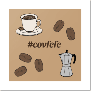 Covfefe Posters and Art